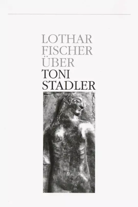 Lothar Fischer über Toni Stadler